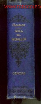 Libros antiguos: GUIA DEL BACHILLER (2&ordf; Parte) CIENCIAS (Madrid, 1888)