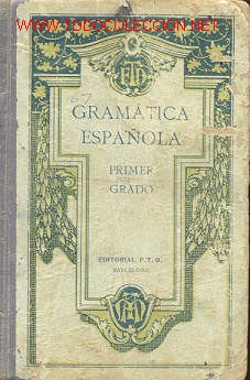Libros antiguos: GRAMATICA ESPA&Ntilde;OLA PRIMER GRADO - Foto 1