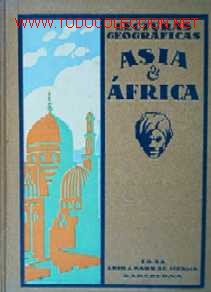 Livros antigos: ASIA Y AFRICA -LECTURAS GEOGRAFICAS - A&Ntilde;O 1925 - LIBRO ESCOLAR