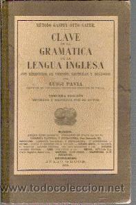 Livros antigos: CLAVE DE LA GRAMATICA DE LA LENGUA INGLESA (Madrid, 1912) Metodo Gaspey-Otto-Sauer