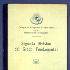 Libros antiguos: SEGUNDA DIVISION DEL GRADO FUNDAMENTAL (ENCICLOPEDIA). RELIG. FRANCISCANAS. IMP. DE A. ORTEGA, S/F
