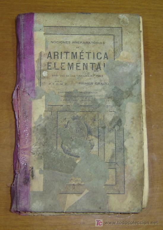 Antiquarische B&uuml;cher: ARITMETICA ELEMENTAL ESCUELAS PIAS  PRIMER GRADO - 1903