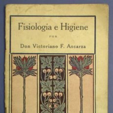 Libros antiguos: FISIOLOGÍA E HIGIENE. POR VICTORIANO F. ASCARZA. EDITORIAL MAGISTERIO ESPAÑOL. MADRID, 1933. Lote 26655527