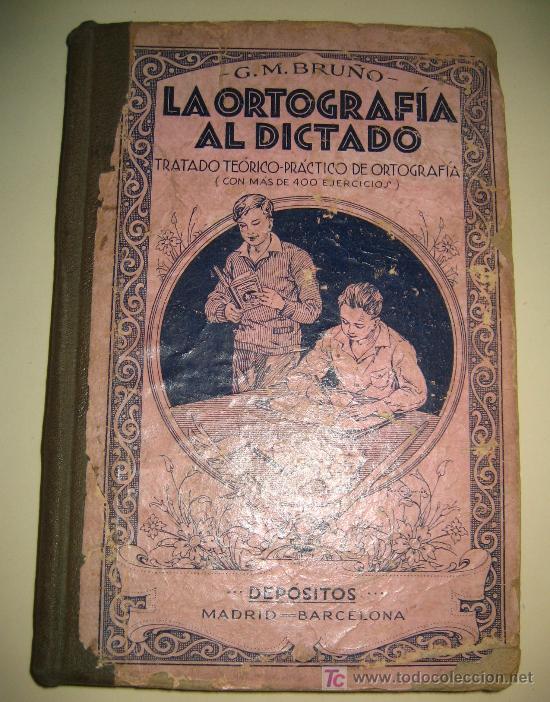 Libros antiguos: ANTIGUO LIBRO LA ORTOGRAFIA AL DICTADO - EDICIONES BRU&Ntilde;O - - Foto 1