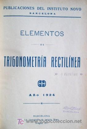 Libros antiguos: ELEMENTOS DE TRIGONOMETRIA RECTILINIA - A&Ntilde;O 1924 - LIBRO ESCOLAR - Foto 2