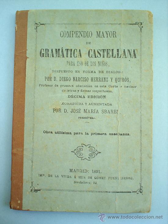 Libros antiguos: COMPENDIO MAYOR de GRAMATICA CASTELLANA-1891 escolar - Foto 1