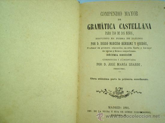 Libros antiguos: COMPENDIO MAYOR de GRAMATICA CASTELLANA-1891 escolar - Foto 2