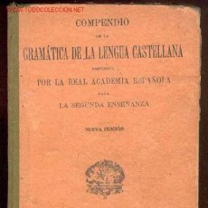 Libros antiguos: 1920 COMPENDIO DE GRAMÁTICA DE LA LENGUA CASTELANA.. Lote 27118605