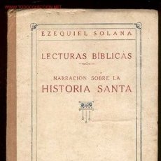 Libros antiguos: CA. 1928. HISTORIA SANTA, POR E. SOLANA. 1ª ED.. Lote 14939497