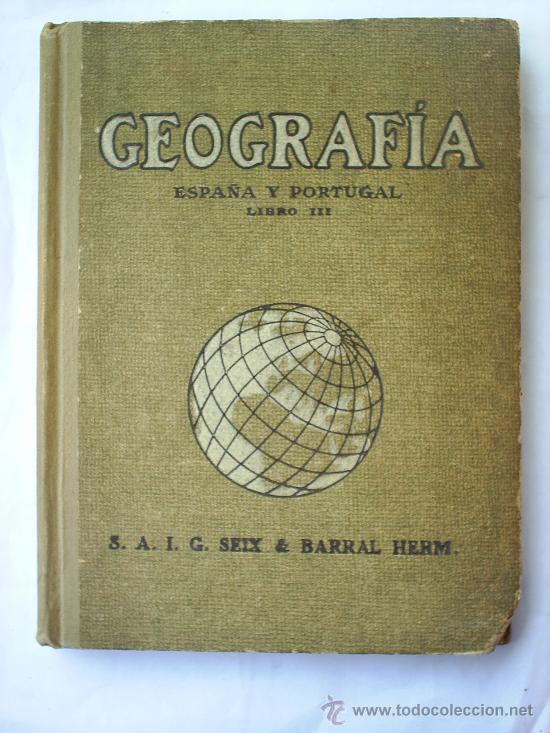 Libri antichi: GEOGRAFIA ESPA&Ntilde;A Y PORTUGAL-1921-SEIXY BARRAL escolar