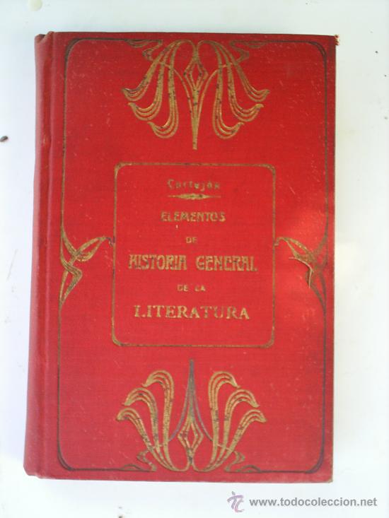 Livros antigos: ELEMENTOS DE HISTORIA GENERAL DE LA LITERATURA-1909 -escolar