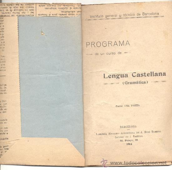 Livros antigos: PROGRAMA DE UN CURSO DE LENGUA CASTELLANA GRAMATICA 1914 INSTITUTO GENERAL Y TECNICO DE BARCELONA