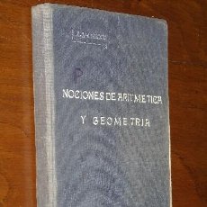 Libros antiguos: NOCIONES Y EJERCICIOS DE ARITMÉTICA Y GEOMETRÍA POR ANTONIO LLARDENT ESMET EN 1919 2ª EDICIÓN