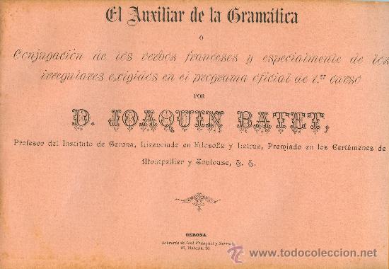 Antiquarische B&uuml;cher: J. Batet: El Auxiliar de la gram&aacute;tica o conjugaci&oacute;n de los verbos franceses