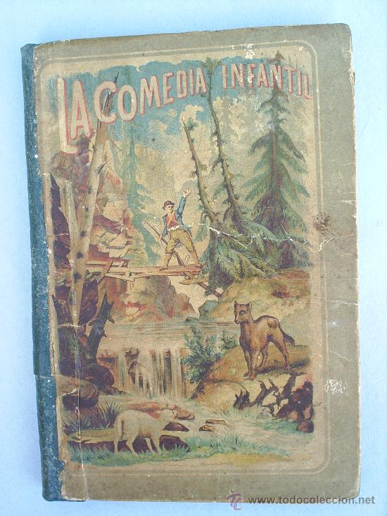 Old books: ESCUELA PRIMARIA -LA COMEDIA INFANTIL 1887 BASTINOS EDITORES --RARO DE VER