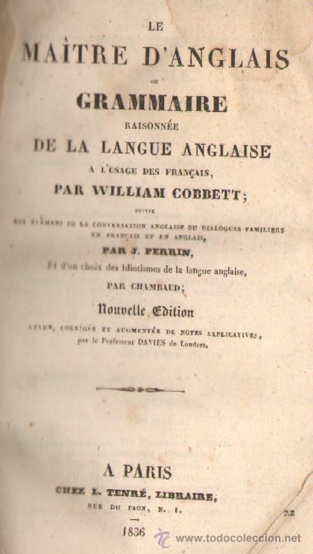 Old books: LE MAITRE D' ANGLAIS OU GRAMMAIRE RAISONNEE DE LA LANGUE ANGLAISE A L' USAGE DES FRANCAIS