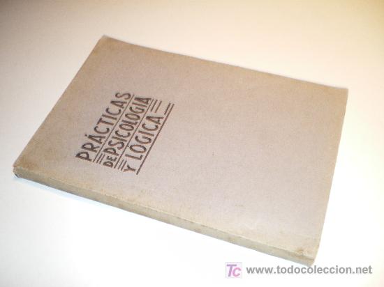 Libros antiguos: PR&Aacute;CTICAS DE PSICOLOGIA Y L&Oacute;GICA. (1920) - Foto 1