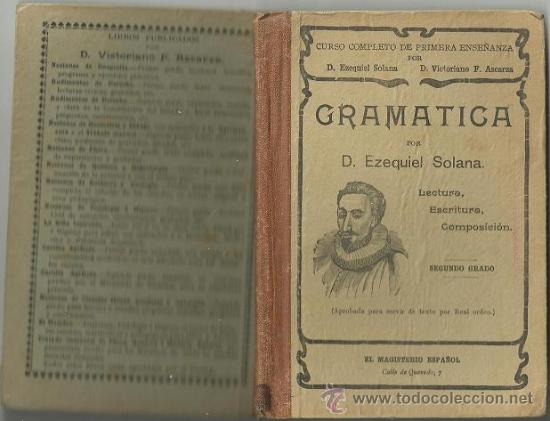Libros antiguos: GRAMATICA Curso completo de 1&ordf; Ense&ntilde;anza Por EZEQUIEL SOLANA (tiene varios diobujos iluminados por e