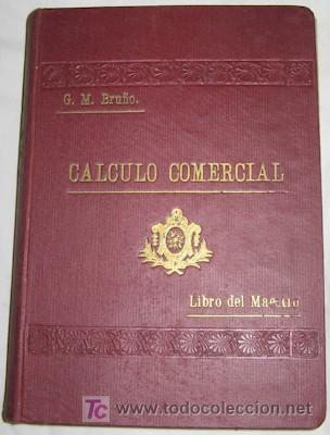 Libros antiguos: C&Aacute;LCULO COMERCIAL, LIBRO DEL MAESTRO, DE BRU&Ntilde;O - Foto 1