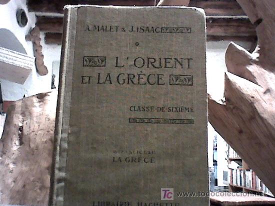 Libros antiguos: l'orient et la grece. 2e fascicule: la grece (a. malet & j. isaac, 1924)
