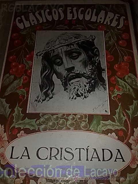 Libri antichi: CL&Aacute;SICOS ESCOLARES LA CRISTIADA A&Ntilde;O 1931