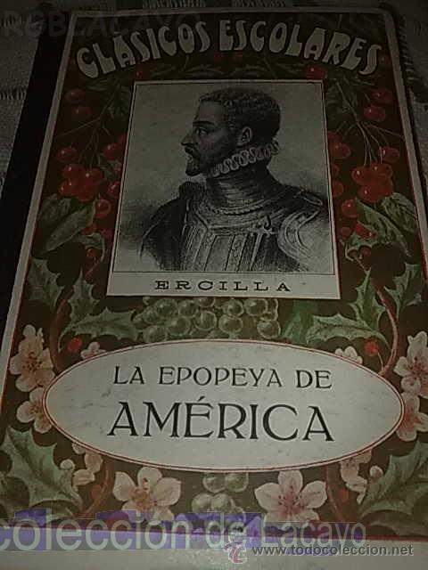 Libri antichi: CL&Aacute;SICOS ESCOLARES LA EPOPEYA DE AMERICA A&Ntilde;O 1931