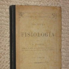 Libros antiguos: NOCIONES DE FISIOLOGÍA, POR M. FOSTER. ILUSTRADO. PARIS. CIRCA 1900. Lote 24204549
