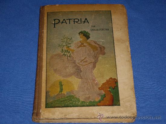 Libros antiguos: PATRIA, CARLOS PEREYRA - Foto 1