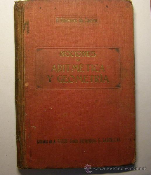 Old books: Libro NOCIONES DE ARITM&Eacute;TICA Y GEOMETRIA, E. Gimenez de Castro, a&ntilde;o 1914. Sirera Pont.