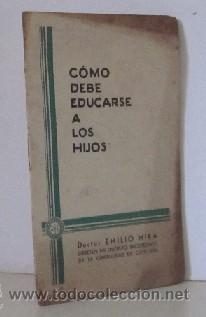 Libros antiguos: COMO DEBE EDUCARSE A LOS HIJOS - Foto 1