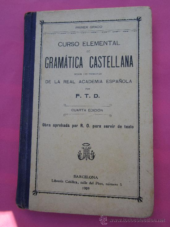 Libros antiguos: libro escolar curso elemental gramatica castellana 1909 FTD - Foto 1