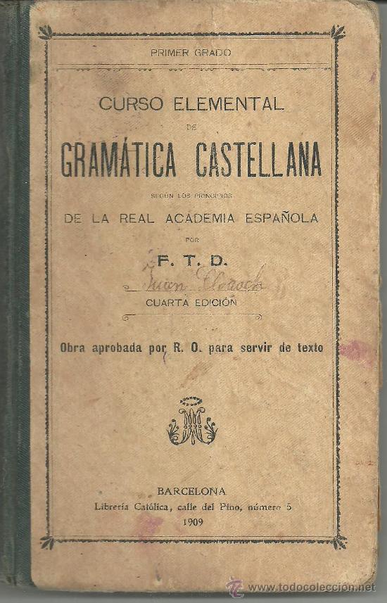 Libros antiguos: GRAMATICA CASTELLANA CURSO ELEMENTAL FTD 1909 - Foto 1