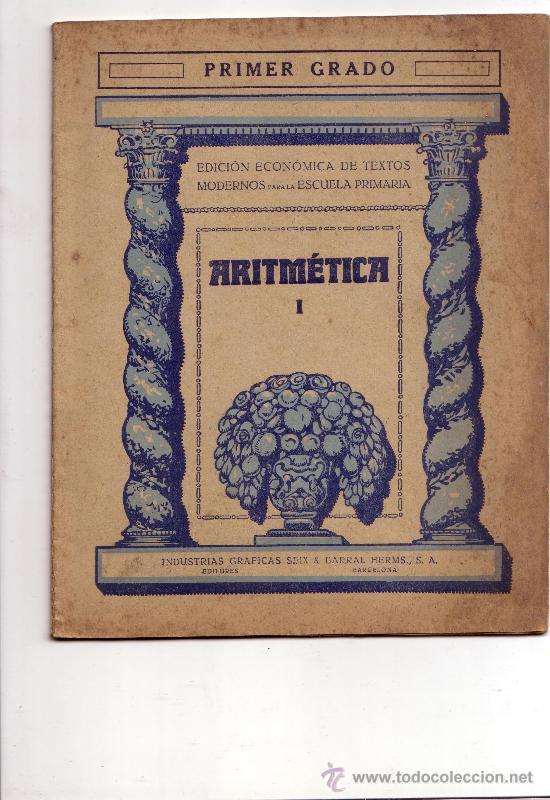 Libros antiguos: ANTIGUO LIBRO DE ARITMETRICA I PRIMER GRADO A&Ntilde;OS 40-50 ENVIO GRATIS
