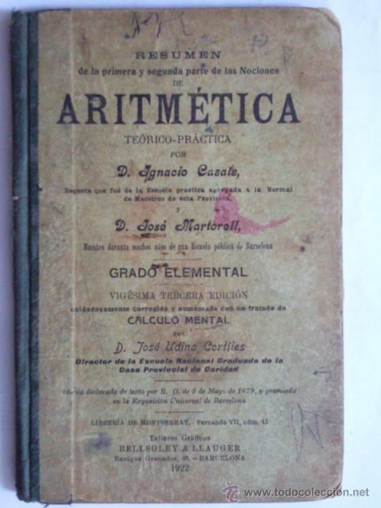 Old books: ARITMETICA TEORICO- PRACTICA, GRADO ELEMENTAL, 1922, BELLSOLEY & LLAUGER