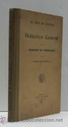 Livros antigos: EL ARTE DE ENSE&Ntilde;AR O DIDACTICA GENERAL CON UN RESUMEN DE PAIDOLOGIA - A&Ntilde;O 1916