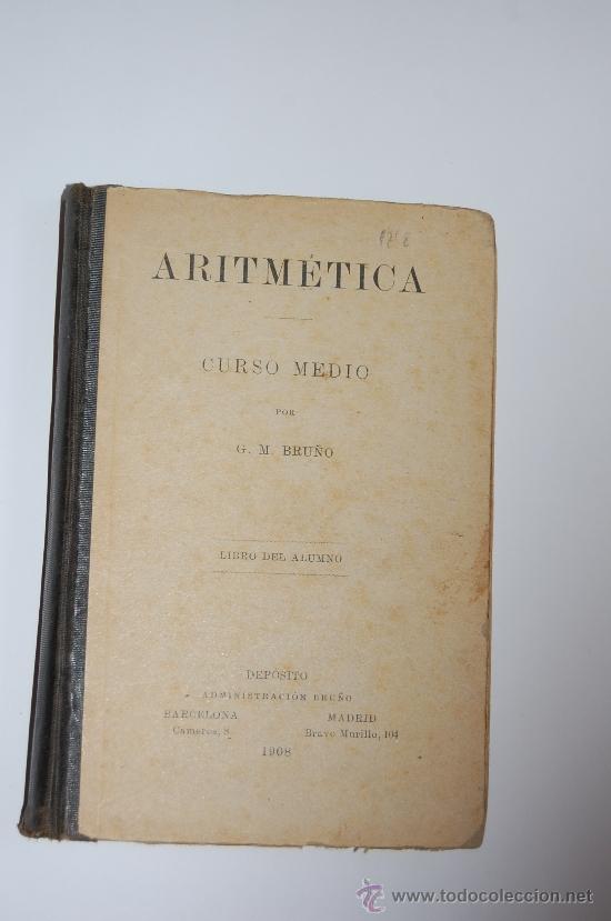 Libros antiguos: Libro de Aritm&eacute;tica de G. M. Bru&ntilde;o, 1908. - Foto 1