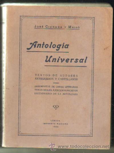 Old books: ANTOLOGIA UNIVERSAL. TEXTOS DE AUTORES EXTRANJEROS Y CASTELLANOS (A-ESC-1280)