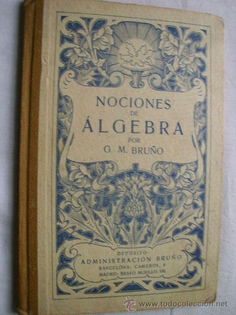 Libros antiguos: NOCIONES DE &Aacute;LGEBRA. BRU&Ntilde;O, G.M. - Foto 1