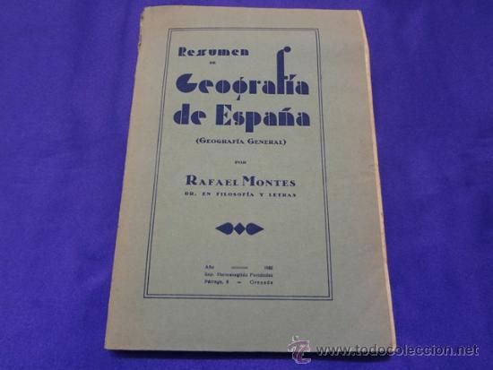 Livros antigos: RESUMEN DE GEOGRAFIA DE ESPA&Ntilde;A.RAFAEL MONTES.IMPRENTA HERMEREGILDO FERNANDEZ.1932
