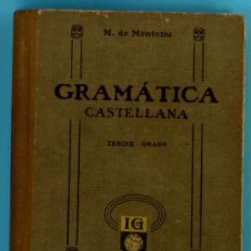 Libros antiguos: GRAMÁTICA CASTELLANA. M. DE MONTOLIU. TERCER GRADO. SEIX Y BARRAL HNOS. BARCELONA, 1934.. Lote 35798565