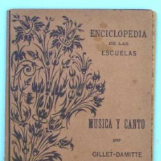 Libros antiguos: ENCICLOPEDIA DE LAS ESCUELAS. MÚSICA Y CANTO. POR GILLET - DAMITTE. LIBRERIA DE HACHETTE Y CIA,1890.