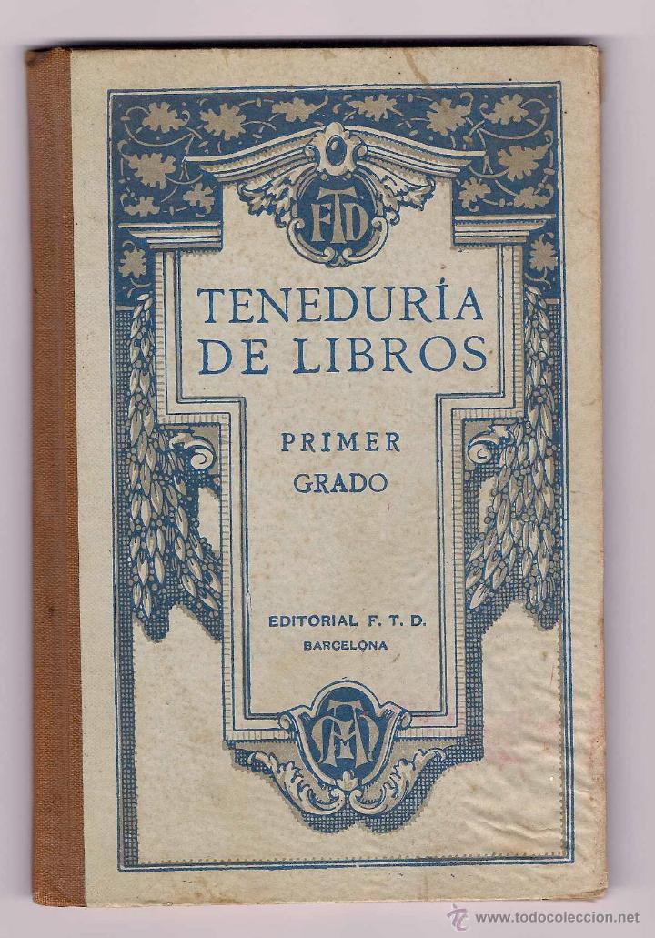 Libros antiguos: Tenedur&iacute;a de libros. Primer Grado. - Foto 1