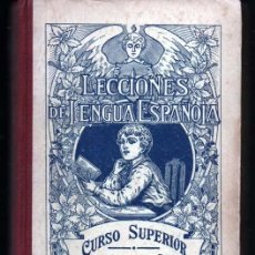 Libros antiguos: LECCIONES DE LENGUA ESPAÑOLA CURSO SUPERIOR G.M. BRUÑO