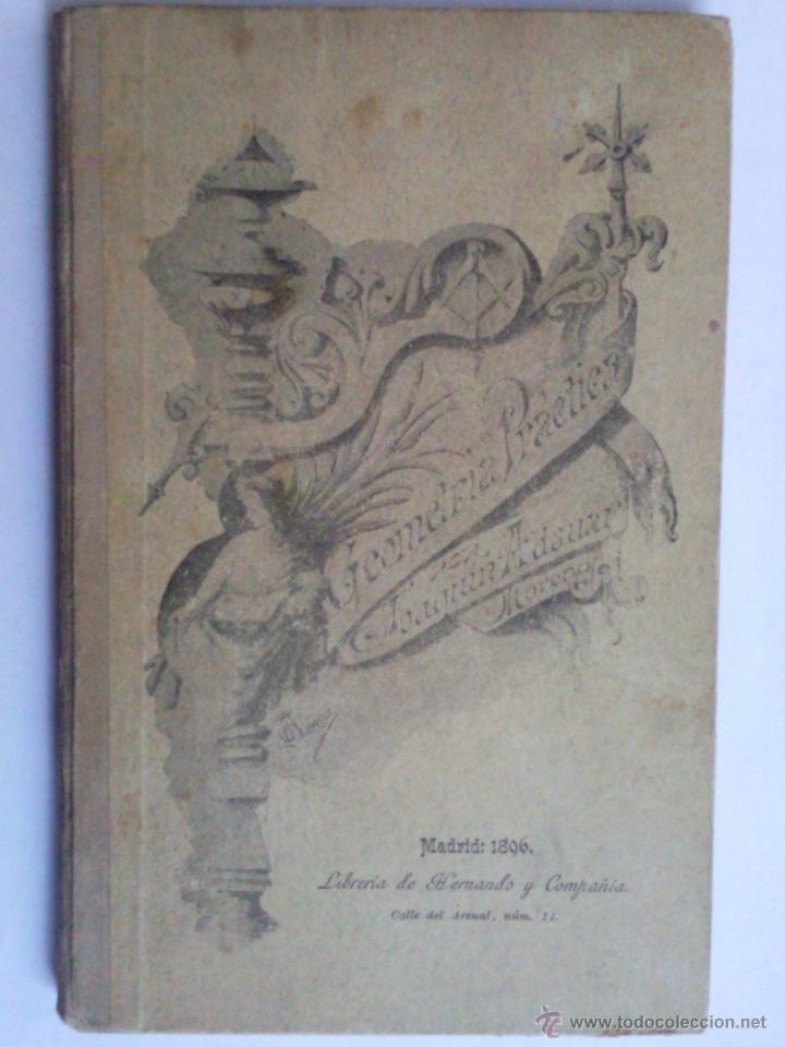 Libros antiguos: GEOMETRIA PRACTICA, DESTINADA A LOS ALUMNOS DE LAS ESCUELAS DE ARTES Y OFICIOS, MADRID 1896