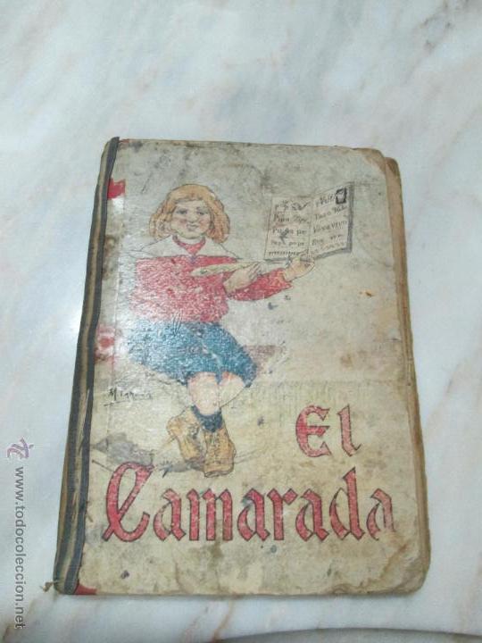 Libros antiguos: EL CAMARADA - 	JOS&Eacute; DALM&Aacute;U CARLES	- LIBRO PRIMERO - A&Ntilde;O 1909