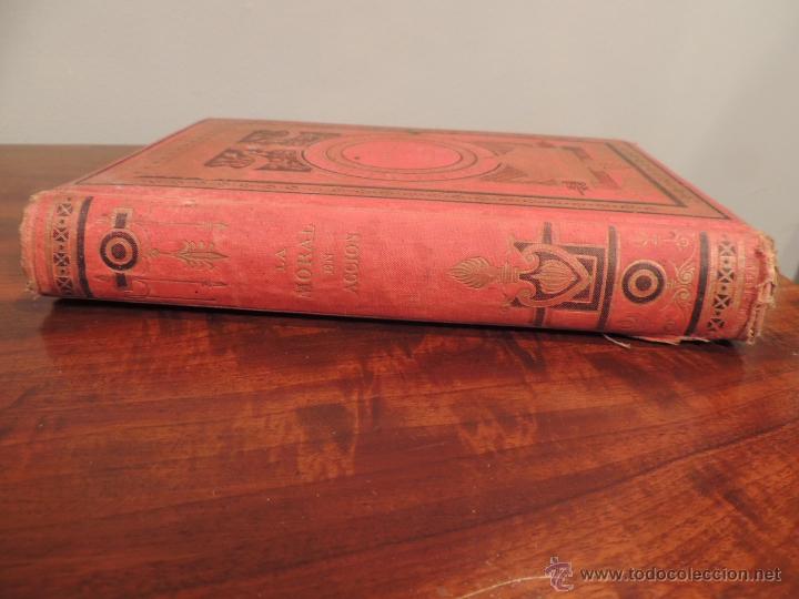 Libros antiguos: LIBRO LA MORAL EN ACCION GARNIER HERMANOS 1874 - Foto 5 - 42779090