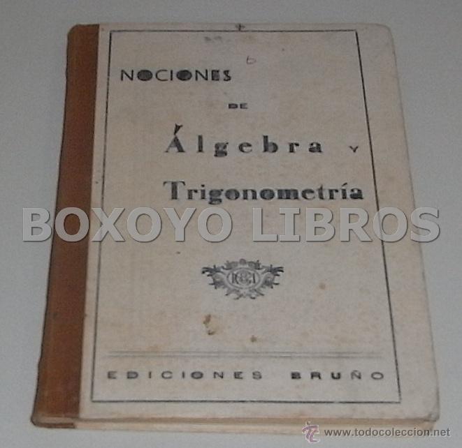 Libros antiguos: BRU&Ntilde;O. Nociones de &aacute;lgebra. Ediciones Bru&ntilde;o. 1910 - Foto 1