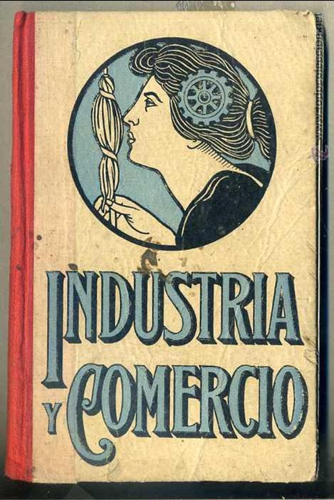 Libros antiguos: L&Oacute;PEZ CATAL&Aacute;N : INDUSTRIA Y COMERCIO (1912) - Foto 1