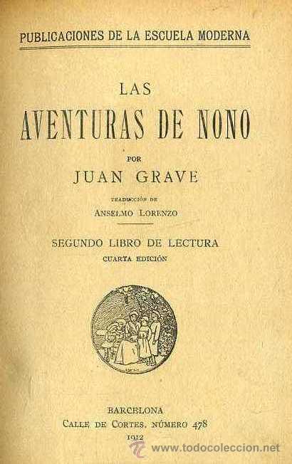 GRAVE : LAS AVENTURAS DE NONO (ESCUELA MODERNA, 1912) PRÓLOGO DE FERRER Y GUARDIA (Libros Antiguos, Raros y Curiosos - Libros de Texto y Escuela)