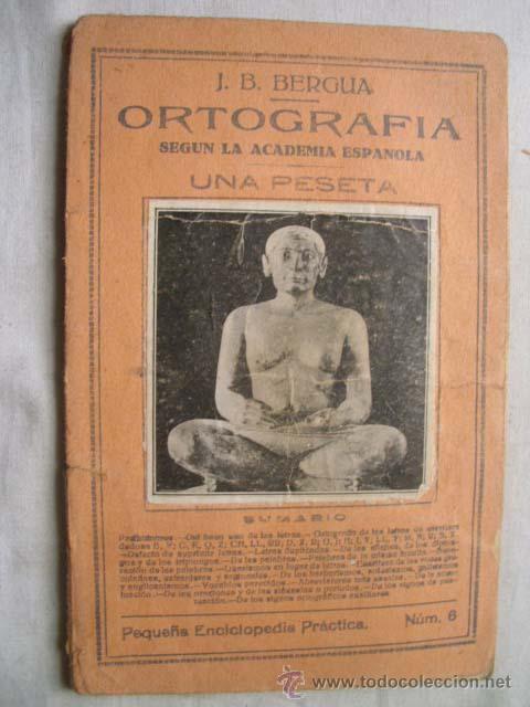 Antiquarische B&uuml;cher: ORTOGRAF&Iacute;A SEG&Uacute;N LA ACADEMIA ESPA&Ntilde;OLA. BERGUA, J.B.